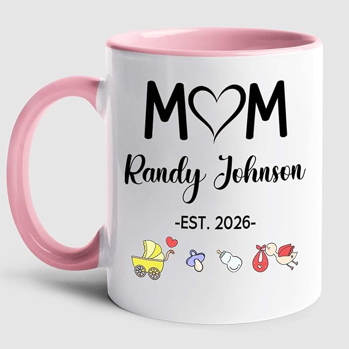Customized Year & Name New Mom/Mother/Mama White Tea Cup 11 15Oz, Mom EST 2026 Coffee Mug, Personalized Accent Ceramic Cup Gift For First Time Mommy or Wife From Family Husband on Birthday Holiday